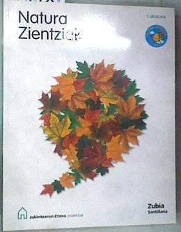Natura zienziak, 1 DBH Jakintzaren Bideak Proiektua, | 176104 | VVAA