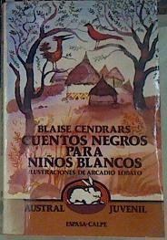 Cuentos negros para niños blancos | 85624 | Cendrars, Blaise/Arcadio Lobato ( Ilustraciones)
