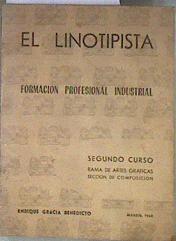 El linotipista Practicas de taller Composición mecánica. segundo curso formación profesional | 183011 | Gracia Benedicto, Enrique