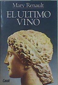 El ultimo vino | 89936 | Mary Renault