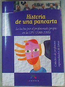 Historia de una pancarta: la lucha por el profesorado propio en la UPV, (1988-1999) | 159375 | Colectivo de profesores represaliados de Leioa, VVAA
