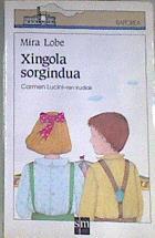 Xingola sorgindua | 169149 | Lobe, Mira/Ilustradora, Carmen Lucini