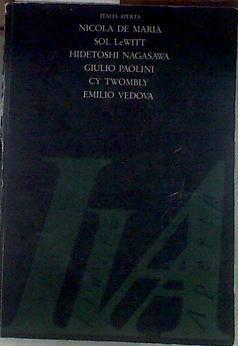 Italia aperta Nicola de Maria, Sol LeWitt, Hidetoshi Nagasawq, Giulio Paolini, Cy Twombly, Emilio Ve | 178204 | VVAA