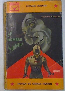 El hombre sintético | 129979 | Sturgeon, Theodore
