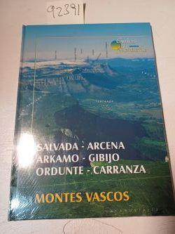 Montes Vascos. Salvada, Arcena, Arkamo, Gibijo, Ordunte, Carranza | 92391 | Enrique Ayerbe Echebarria ( Dirección )