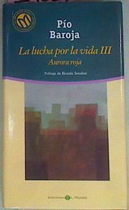 La Lucha Por La Vida III Aurora Roja | 14134 | Baroja Pio