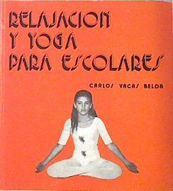 Relajación y yoga para escolares | 136523 | Vacas Belda, Carlos