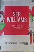 Ser Williams | 165065 | Igor Porset Domingo