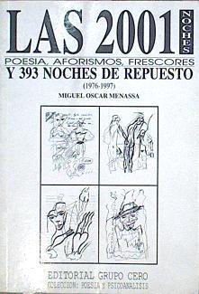 Las 2001 Noches Poesia, Aforismos, Frescores Y 393 Noches De Repuesto (1976-1997) | 62782 | Menassa Miguel Oscar