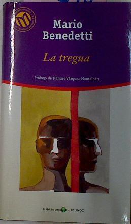 La Tregua | 16348 | Benedetti Mario/Prólogo de Manuel Vázquez Montalbán