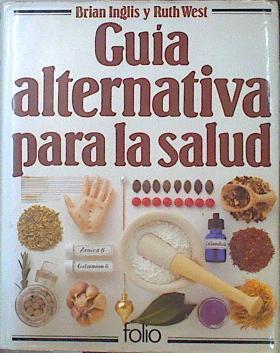 Guía alternativa para la salud | 140099 | Brian Inglis/Ruth West