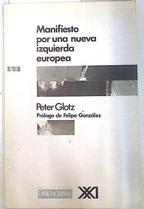 Manifiesto por una nueva izquierda europea | 133798 | Glotz, Peter