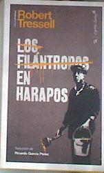 Los filántropos en harapos | 178323 | Robert Tressell/Ricardo García Pérez