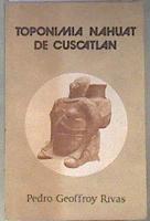 Toponimia nahuat de Cuscatlán | 181452 | Pedro Geoffroy Rivas