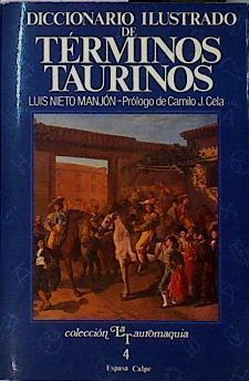 Diccionario ilustrado de términos taurinos | 71854 | Nieto Manjón, Luis/Prologo de Camilo José Cela