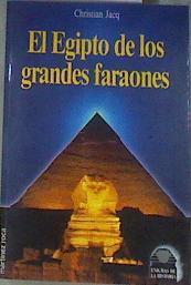 El Egipto de los grandes faraones | 76812 | Jacq, Christian