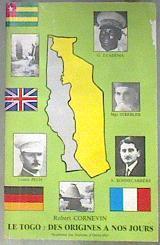 Le Togo: Des origines a nos jours | 181431 | Cornevin, Robert