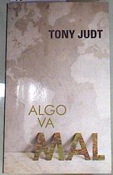 Algo va mal | 169321 | Judt, Tony (1948-2010)