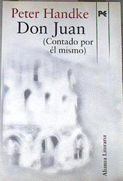 Don Juan  : (contado por él mismo) | 177248 | Handke, Peter