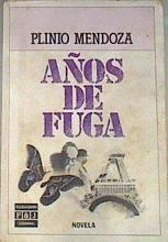 Años de fuga | 176092 | Mendoza, Plinio