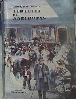 Tertulia De Anécdotas | 52239 | Díaz Cañabete, Antonio
