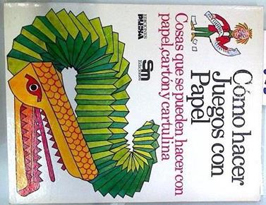 Como hacer juegos con papel Cosas que se pueden hacer con papel cartón y cartulina | 119825 | Curtis, Annabelle/Hidley, Judy