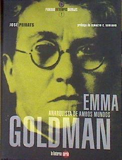 Emma Goldman : anarquista de ambos mundos | 184400 | Peirats Valls, José
