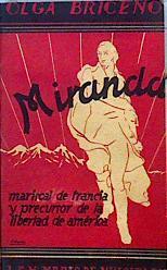 Miranda Mariscal de Francia y precursor de la libertad en América | 142123 | Olga Briceno