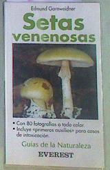 Setas venenosas | 155853 | Garnweidner, Edmnund/Traductor, Eladio Martínez Bernaldo de Quirós
