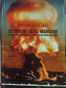 El miedo es el mensaje | 185116 | Gil Calvo, Enrique