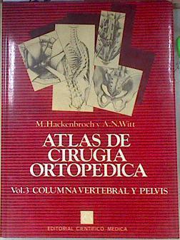 Atlas de Cirugía ortopédica.Vol 3 Columna vertebral y pelvis | 172047 | Hackenbroch, M.