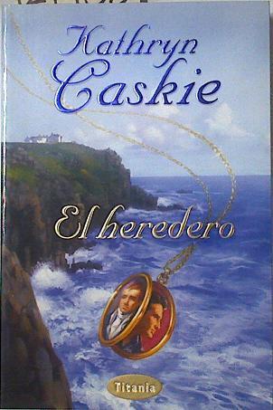 El heredero | 124438 | Caskie, Kathryn
