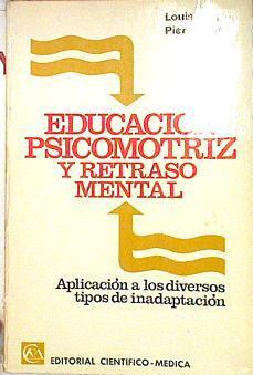 Educacion Psicomotriz Y Retraso Mental | 13585 | Picq Louis Vayer
