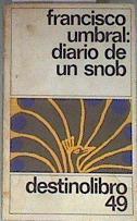 Diario de un snob | 137538 | Umbral, Francisco