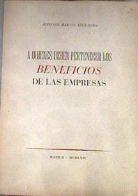 A Quienes Deben Pertenecer Los Beneficios De Las Empresas | 56785 | Martín Escudero Alfonso