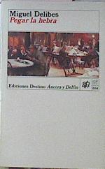 Pegar La Hebra | 10667 | Delibes Miguel