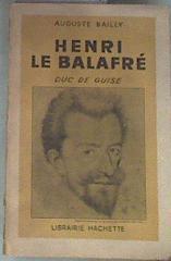 Henri le balafré Duc de Guise | 176374 | Bailly Auguste