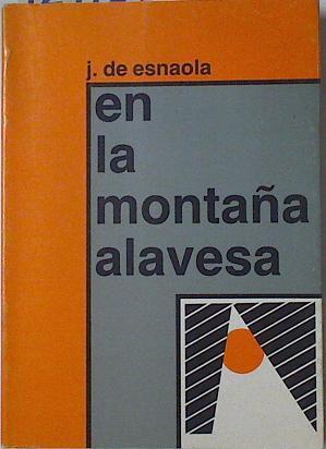 En la montaña alavesa Refranero Costumbres Folklore Toponimia | 127154 | Esnaola, Juan de