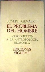 El Problema Del Hombre Introducción A la Antropologia Filosofica | 26155 | Gevaert Joseph