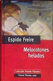 Melocotones Helados | 14764 | Espido Freire(1974-