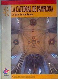 La catedral de Pamplona 46  La Seo de un reino | 183568 | Omeñaca Sanz, Jesús María
