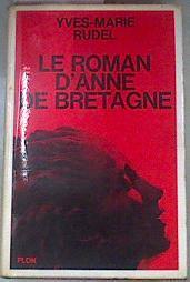 Le roman d'anne de bretagne | 176560 | Yves-Marie Rudel