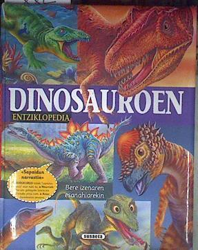 Dinosauroen entziklopedia | 177867 | Lidia Di Blasi, F. Valiente, Francisco Arredondo, Delicado Diseño y Equipo Susa