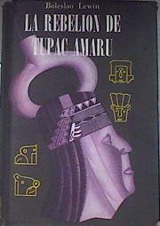 La Rebelion De Tupac Amaru | 179476 | Boleslao Lewin