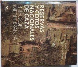 Reservas Y Cotos Nacionales De Caza 4 Región Mediterranea | 54807 | Jorge de la Peña, Francisco Ortuño