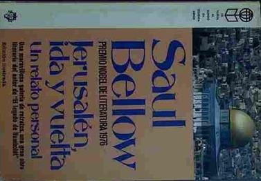 Jerusalén, Ida Y Vuelta Un Relato Personal | 40243 | Bellow, Saul