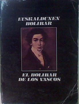 El Bolívar de los vascos Euskaldunen Bolibar | 151887 | Abrisketa, Francisco