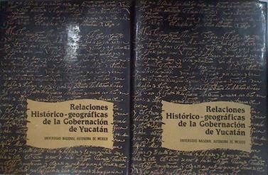 Relaciones Historico-Geográficas de la Gobernacion de Yucatán. 2 tomos | 181296 | Varios