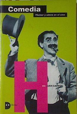 La comedia Humor y satira en el Cine | 122163 | Campos, Juan(Campos Cortés)