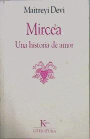 Mircea: una historia de amor | 151117 | Devi, Maitreyi